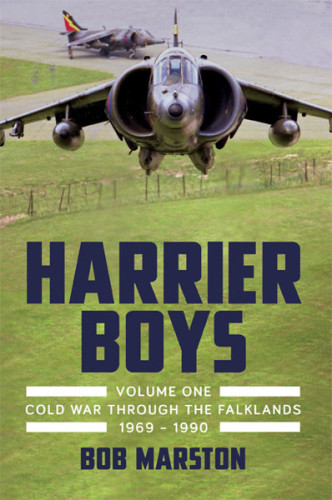 Harrier Boys Volume 1 From The Cold War Through The Falklands 19691990 Marston