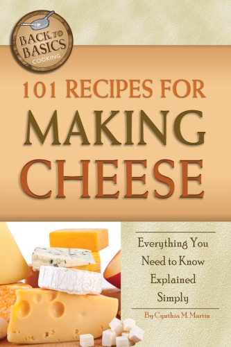 101 Recipes For Making Cheese Everything You Need To Know Explained Simply Martin