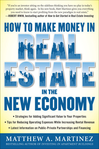 How To Make Money In Real Estate In The New Economy Martinez