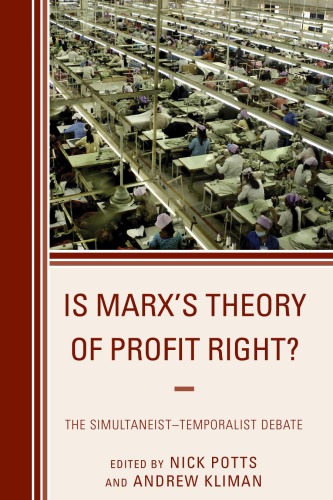 Is Marxs Theory Of Profit Right The Simultaneisttemporalist Debate Marx