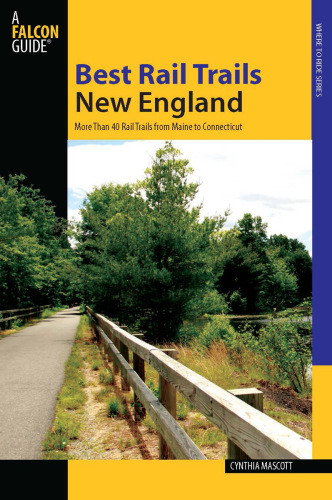 Best Rail Trails New England More Than 40 Rail Trails From Maine To Connecticut Mascott