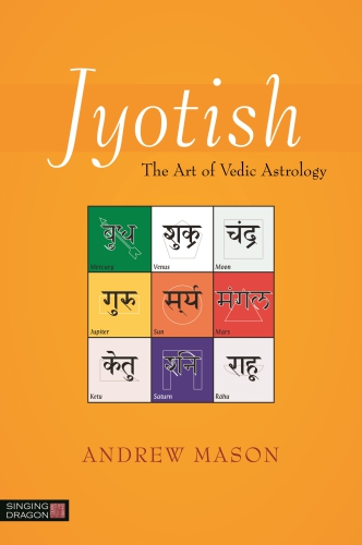 Jyotish The Art Of Vedic Astrology Mason Andrewbraha James