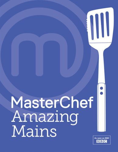 Masterchef Amazing Mains Masterchef