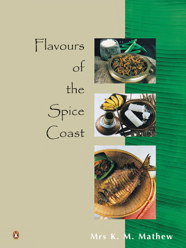 Flavours Of The Spice Coast Mathew K M