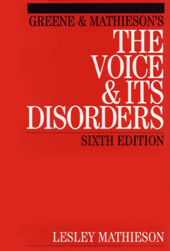Greene And Mathiesons The Voice And Its Disorders 6th Ed Mathieson