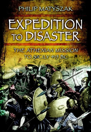 Expedition To Disaster Matyszak Philip