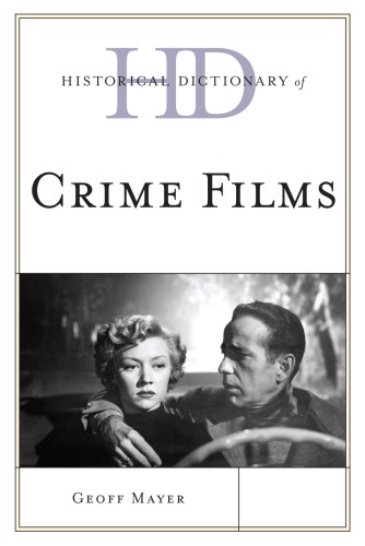 Historical Dictionary Of Crime Films 1st Geoff Mayer