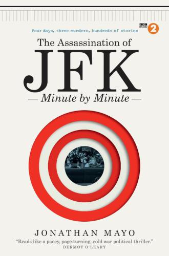 The Assassination Of Jfk Mayo Jonathan