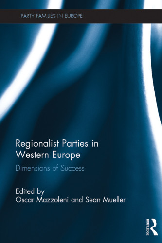 Regionalist Parties In Western Europe Dimensions Of Success Mazzoleni