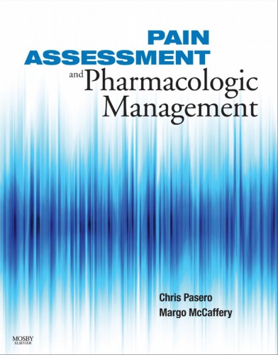 Pain Assessment And Pharmacologic Management Mccaffery Margopasero