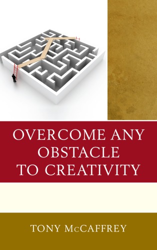 Overcome Any Obstacle To Creativity Mccaffrey Tony
