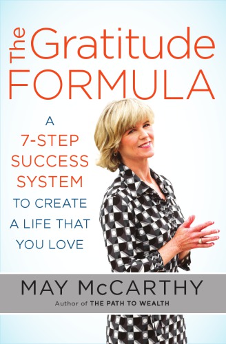 The Gratitude Formula A 7step Success System To Create A Life That You Love Mccarthy