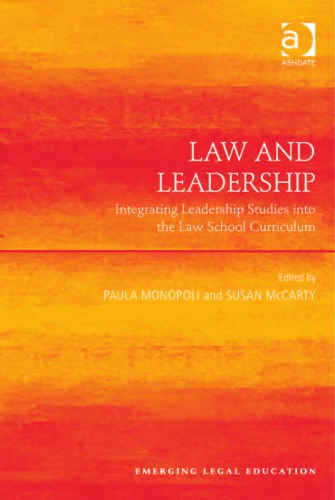Law And Leadership Integrating Leadership Studies Into The Law School Curriculum Mccarty