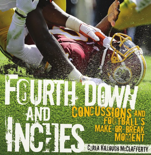 Fourth Down And Inches Concussions And Footballs Makeorbreak Moment Mcclafferty