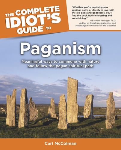 The Complete Idiots Guide To Paganism Carl Mccolman