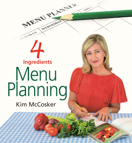 4 Ingredients Menu Planning Kim Mccosker