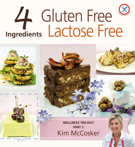 4 Ingredients More Gluten Free Lactose Free Kim Mccosker