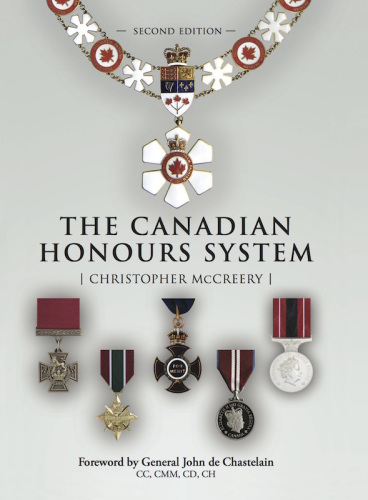 The Canadian Honours System 2nd Edition Christopher Mccreery