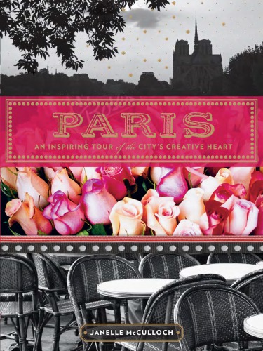 Paris Secrets Architecture Interiors Quartiers Corners Janelle Mcculloch
