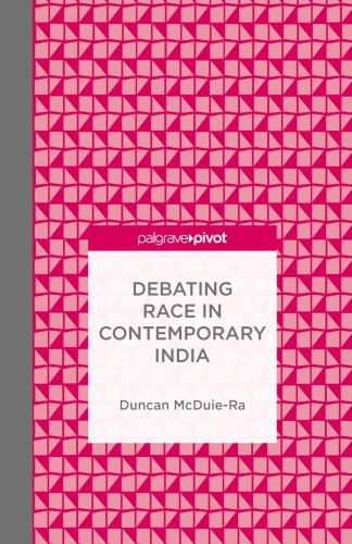 Debating Race In Contemporary India Mcduiera Duncan