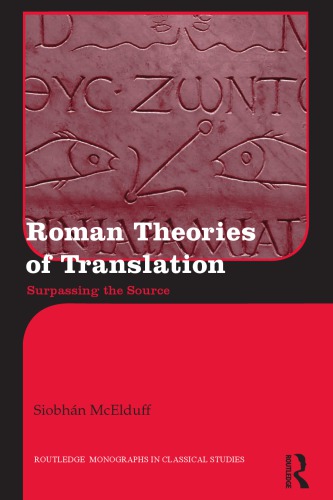 Roman Theories Of Translation Surpassing The Source Mcelduff