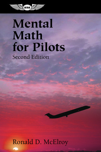 Mental Math For Pilots 2nd Edition 2nd Edition Ronald D Mcelroy