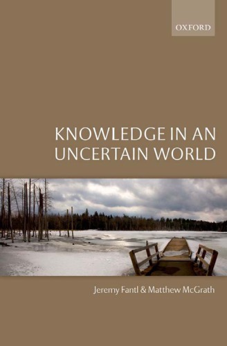 Knowledge In An Uncertain World Mcgrath Matthewfantl Jeremy