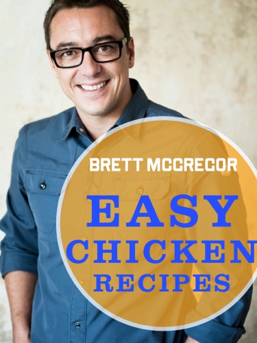 Easy Chicken Recipes Mcgregor Brett