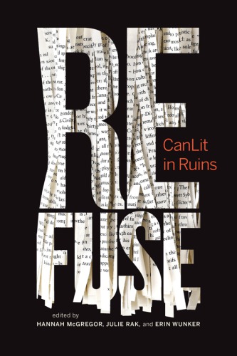 Refuse Canlit In Ruins 1 Kindle Erin Wunker Julie Rak Hannah Mcgregor