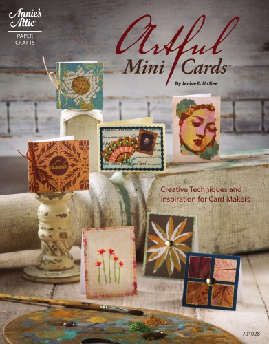 Artful Mini Cards Creative Techniques And Inspiration For Card Makers Mckee