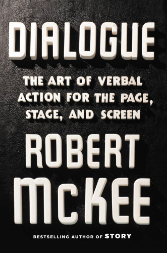 Dialogue The Art Of Verbal Action For Page Stage And Screen First Edition Mckee