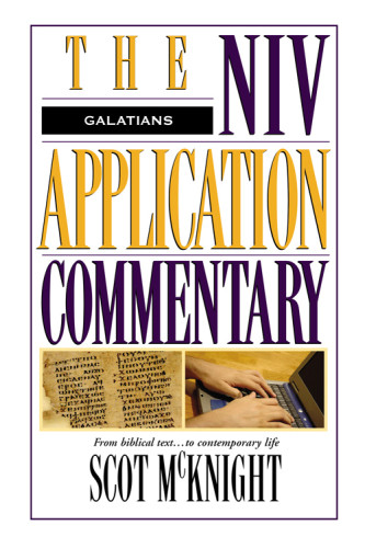 Galatians From Biblical Text To Contemporary Life Mcknight