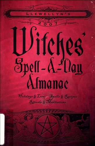 Llewellyns 2007 Witches Spelladay Almanac Holidays Lore Spells Recipes Rituals Meditations K M Brielmaier