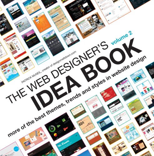 Mobile Web Designers Idea Book The Ultimate Guide To Trends Themes And Styles In Mobile Web Design 1st Ed Mcneil