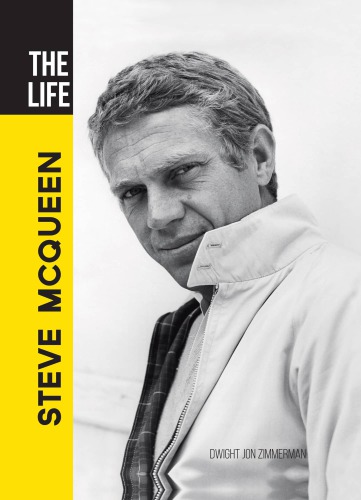 The Life Steve Mcqueen Mcqueen Stevezimmerman Dwight Jon