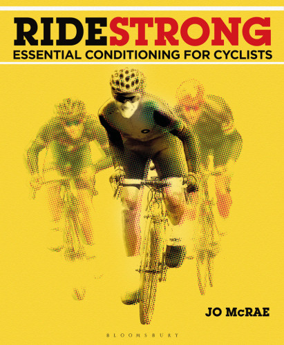 Ride Strong Essential Conditioning For Cyclists Mcrae Jo