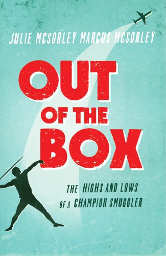 Out Of The Box The Highs And Lows Of A Champion Smuggler Mcsorley