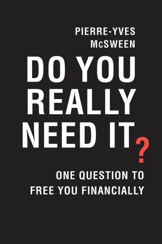 Do You Really Need It One Question To Free You Financially Mcsween