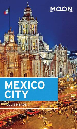 Moon Mexico City 6th Edition Meade Julie Doherty