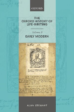 The Oxford History Of Lifewriting Volume 2 Early Modern Alan Stewart