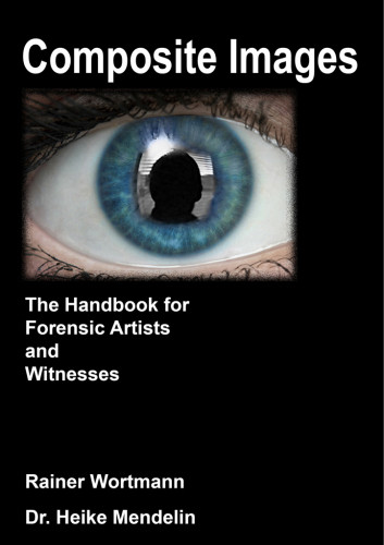 Composite Images The Handbook For Forensic Artists And Witnesses Mendelin