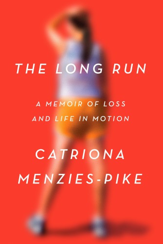 The Long Run Catriona Menziespike