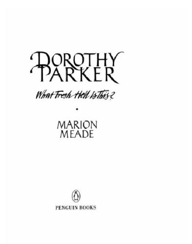 Dorothy Parker What Fresh Hell Is This Meade Marion