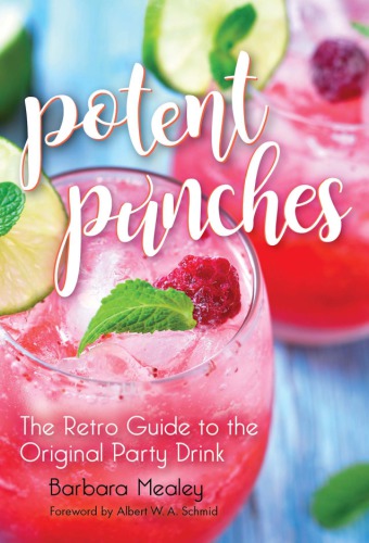 Potent Punches The Retro Guide To The Original Party Drink Mealey
