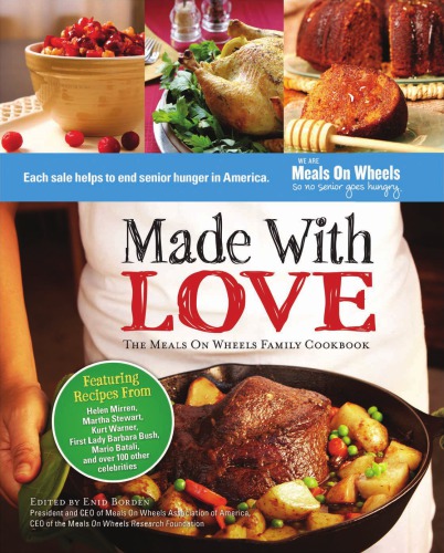 Made With Love The Meals On Wheels Family Cookbook Meals On Wheels Association Of Americaborden