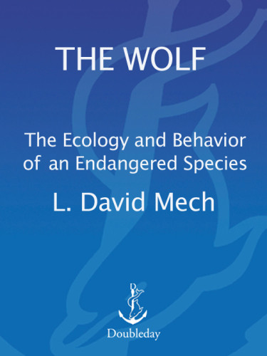The Wolf The Ecology And Behavior Of An Endangered Species Mech