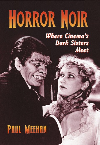 Horror Noir Where Cinemas Dark Sisters Meet Illustrated Paul Meehan