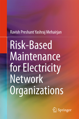 Riskbased Maintenance For Electricity Network Organizations 1st Edition Mehairjan