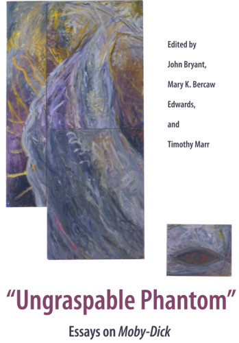 Ungraspable Phantom Essays On Mobydick Herman Melville