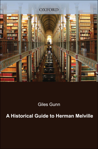 A Historical Guide To Herman Melville Melville Hermangunn Giles Buckingham